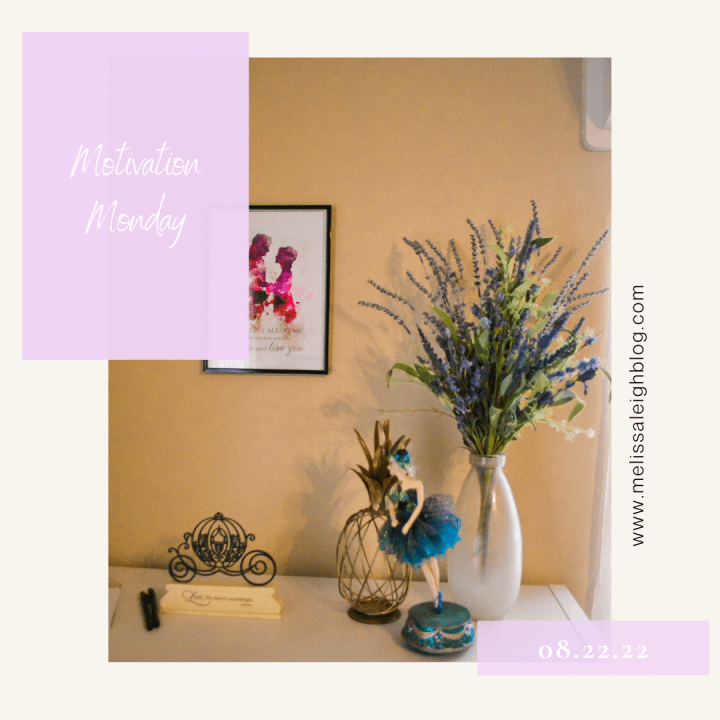 Motivation Monday 08.22.22