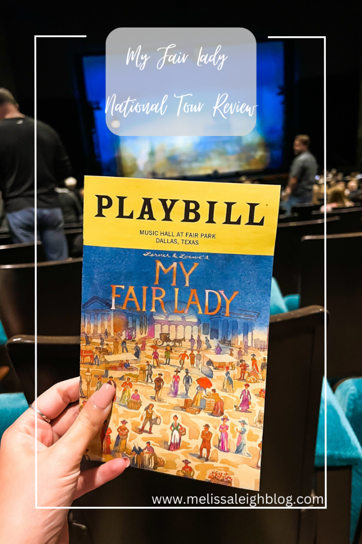 Wouldn’t It Be Loverly (My Fair Lady&nbsp;Review)